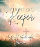 A Daughter's Keeper (eBook, ePUB)