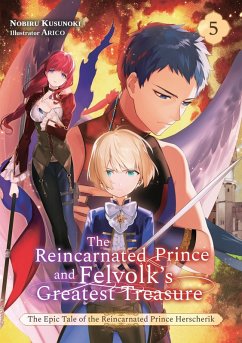 Cover The Reincarnated Prince and Felvolk's Greatest Treasure (Volume 5) (eBook, ePUB)