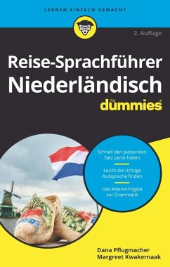 Reise-Sprachführer Niederländisch für Dummies (eBook, ePUB) - Pflugmacher, Dana; Kwakernaak, Margreet