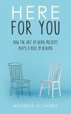 Here For You (eBook, ePUB) Here For You (eBook, ePUB)