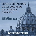 Líderes destacados de los 2000 años de Iglesia Católica (MP3-Download)