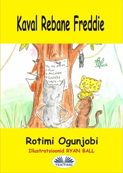 Kaval Rebane Freddie (eBook, ePUB) - Ogunjobi, Rotimi