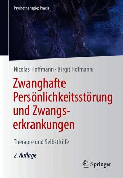 Zwanghafte Persönlichkeitsstörung und Zwangserkrankungen (eBook, PDF) - Hoffmann, Nicolas; Hofmann, Birgit