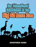 Our Educational Experience in the Big 40 Acre Zoo (eBook, ePUB)