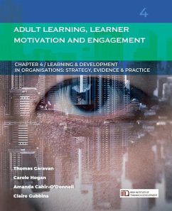 Adult Learning, Learner Motivation and Engagement (eBook, ePUB) - Garavan, Thomas; Hogan, Carole; Cahir-O'Donnell, Amanda