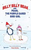 Billy Silly Beak and Pearl, the Purple Eared Bird Girl (eBook, ePUB)