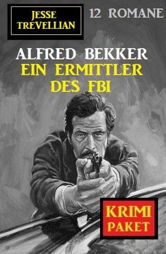 Ein Ermittler des FBI: Jesse Trevellian Krimi Paket 12 Romane (eBook, ePUB) - Bekker, Alfred