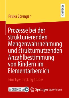 Prozesse bei der strukturierenden Mengenwahrnehmung und strukturnutzenden Anzahlbestimmung von Kindern im Elementarbereich (eBook, PDF) - Sprenger, Priska