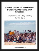 Safety Guide to Attending Peaceful Protests and Rallies: Tips, Greenpeace, Safety, Marching for Civil Rights (eBook, ePUB)