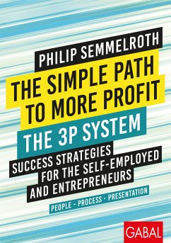 The Simple Path to More Profit: The 3P System (eBook, ePUB) - Semmelroth, Philip