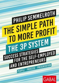 The Simple Path to More Profit: The 3P System (eBook, PDF) - Semmelroth, Philip
