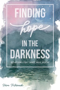 Finding Hope in the Darkness (eBook, ePUB) - Pilarowski, Karen