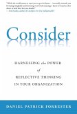 Consider: Harnessing the Power of Reflective Thinking In Your Organization (eBook, ePUB)