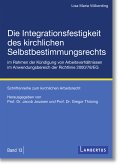 Die Integrationsfestigkeit des kirchlichen Selbstbestimmungsrechts im Rahmen der Kündigung von Arbeitsverhältnissen im Anwendungsbereich der Richtlinie 2000/78/EG (eBook, PDF)