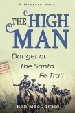 The High Man - Danger on the Santa Fe Trail (eBook, ePUB)
