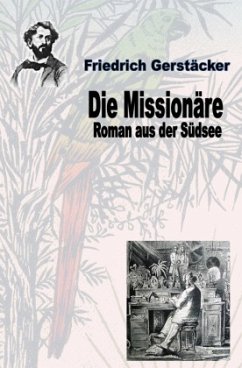 Die Missionäre - Gerstäcker, Friedrich