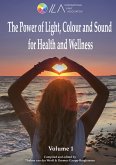 The Power of Light, Colour and Sound for Health and Wellness