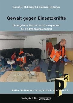 Gewalt gegen Einsatzkräfte - Heubrock, Dietmar;Englert, Carina J.M.
