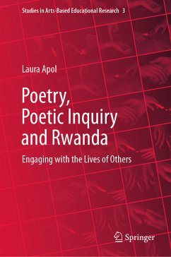 Poetry, Poetic Inquiry and Rwanda (eBook, PDF) - Apol, Laura