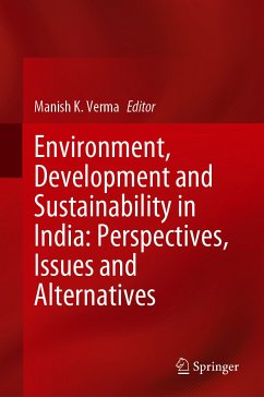 Environment, Development and Sustainability in India: Perspectives, Issues and Alternatives (eBook, PDF)