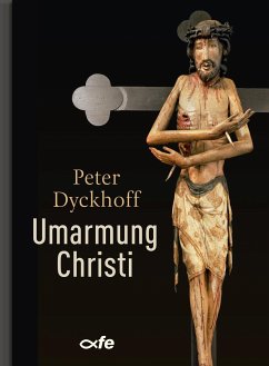 Umarmung Christi - Dyckhoff, Peter
