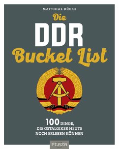 Die DDR Bucket List - Röcke, Matthias