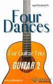 Guitar 2 part of "Four Dances" for Guitar trio (fixed-layout eBook, ePUB)