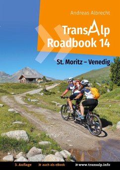 Transalp Roadbook 14: St. Moritz - Venedig - Albrecht, Andreas