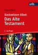 Basiswissen Bibel: Das Alte Testament - Bild 1