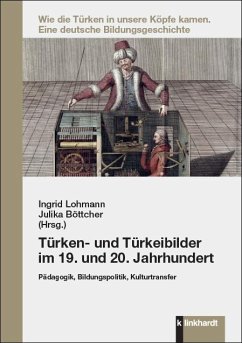 Türken- und Türkeibilder im 19. und 20. Jahrhundert