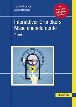 Interaktiver Grundkurs Maschinenelemente (fixed-layout eBook, ePUB) - Blaurock, Jochen; Faßbender, Axel