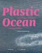 Plastic Ocean: Art and Science... - Bild 1