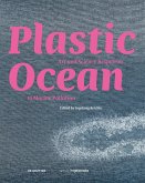 Plastic Ocean: Art and Science Responses to Marine Pollution