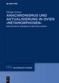 Anachronismus und Aktualisierung in Ovids 'Metamorphosen'