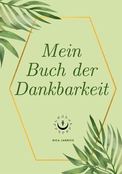 Dein Buch der Dankbarkeit - Jannice, Rica