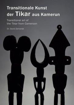 Transitionale Kunst der Tikar aus Kamerun - Zemanek, David