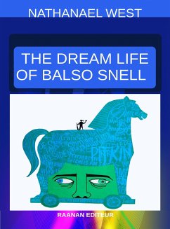 The Dream Life of Balso Snell (eBook, ePUB) - West, Nathanael