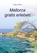Mallorca gratis erleben - Bild 1