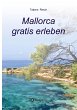 Mallorca gratis erleben - Bild 1