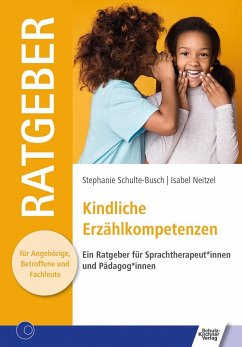 Kindliche Erzählkompetenzen - Schulte-Busch, Stephanie;Neitzel, Isabel