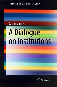 A Dialogue on Institutions (eBook, PDF) - Mantzavinos, C.