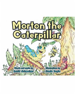 Morton the Caterpillar (eBook, ePUB) - Schweizer, David