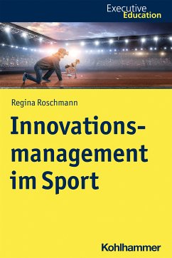 Innovationsmanagement im Sport (eBook, ePUB) - Roschmann, Regina