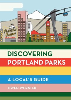 Discovering Portland Parks (eBook, ePUB) - Wozniak, Owen