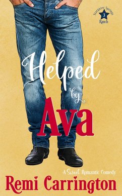 Cover Helped by Ava: A Sweet Romantic Comedy (Stargazer Springs Ranch, #3) (eBook, ePUB)