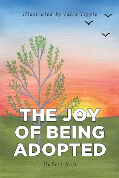 The Joy of Being Adopted (eBook, ePUB) - Nett, Hubert