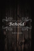 Behold (eBook, ePUB)