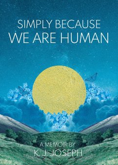 Simply Because We Are Human (eBook, ePUB) - Joseph, K. J.