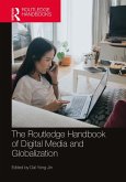 The Routledge Handbook of Digital Media and Globalization (eBook, ePUB)