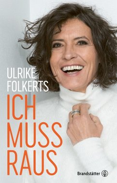 Ich muss raus (eBook, ePUB) - Folkerts, Ulrike